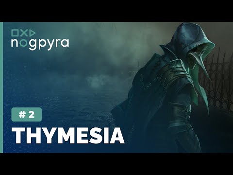 Видео: Thymesia | Ч.2