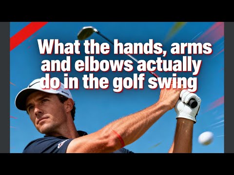 Видео: Что на самом деле делают руки, кисти и локти при ударе в гольфе