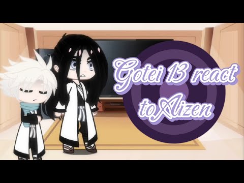 Видео: Gotei 13 react to Aizen//Реакция Готей 13 на Айзена//🇷🇺🇺🇸//(1/2)