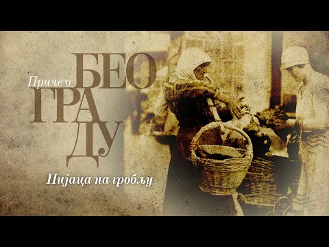 Видео: Приче о Београду - Пијаца на гробљу