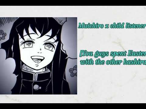Видео: Муичиро x ребёнок-слушатель [Вы, ребята, провели Пасху с другими хашира] (часть 2)