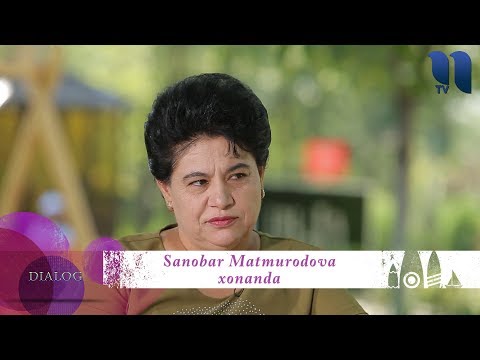 Видео: Dilshoda Matchonova ko'rsatuvi "Dialog" - Sanobar Matmurodova |  Санобар Матмуродова