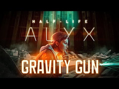 Видео: Half Life: ALYX - Gravity Gun - THE MOVIE на РУССКОМ ЯЗЫКЕ