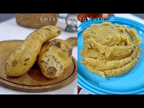 Видео: КАК ПРИГОТОВИТЬ ФУФУ ИЗ СЛАДКОГО КАРТОФЕЛЯ / НОВЫЙ НИГЕРИЙСКИЙ ЗДОРОВЫЙ БЛЮД