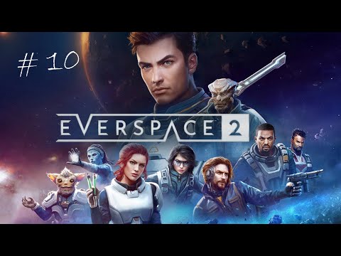 Видео: EVERSPACE 2 - Гиперпрыжок! №10