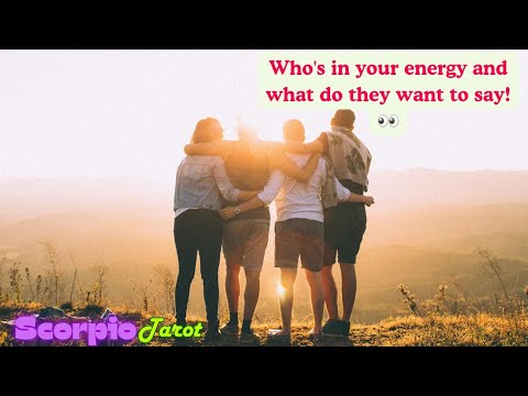 Видео: Скорпион *Кто в твоей энергии и что они хотят сказать! 😅