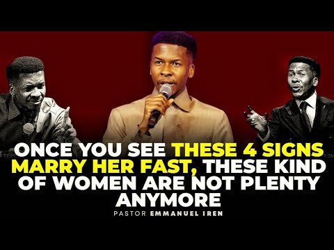 Видео: ЕСЛИ ВЫ УВИДИТЕ ЭТИ 4 ЗНАКА, ЖЕНИТЕСЬ НА НЕЕ БОЛЬШЕ || АПОСТОЛА ЭММАНУИЛА ИРЕН