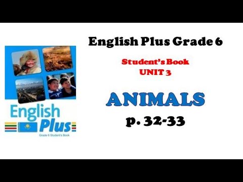Видео: Ағылшын тілі 6 сынып 32 бет / English plus grade 6 p 32