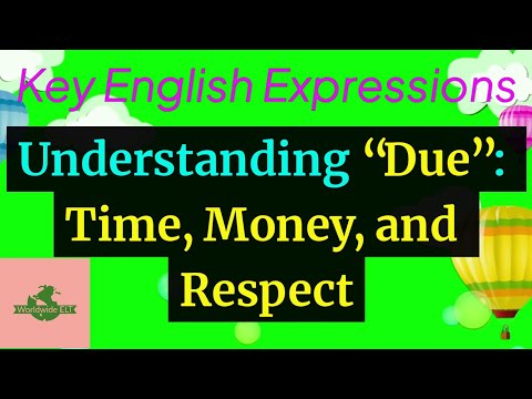 Видео: Понимание понятия «должно»: время, деньги и уважение (Модуль 14WW, уровень B1)