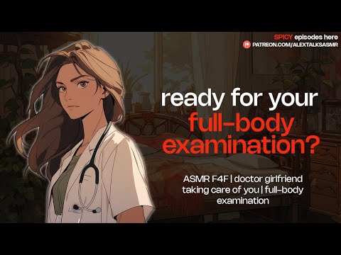 Видео: 💓F4F💓 Твоя девушка-врач проводит тебе полный осмотр тела [травмированный слушатель] [защита] [уте...