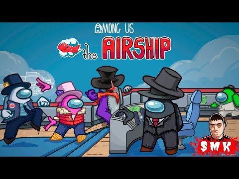 Видео: НОВАЯ КАРТА В AMONG US!ИГРА АМОНГ АС КАРТА AIRSHIP ПРОХОЖДЕНИЕ!ПРЕДАТЕЛЬ СРЕДИ НАС!ЮМОР!ПРИКОЛЫ 2021