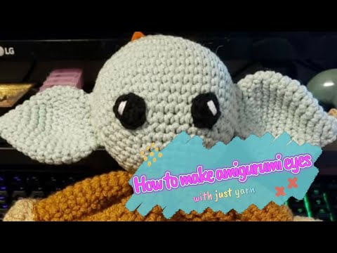 Видео: Простой урок по вязанию крючком глаз для амигуруми в 3 размерах