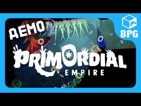 Видео: [BPG] Primordial Empire | Демо