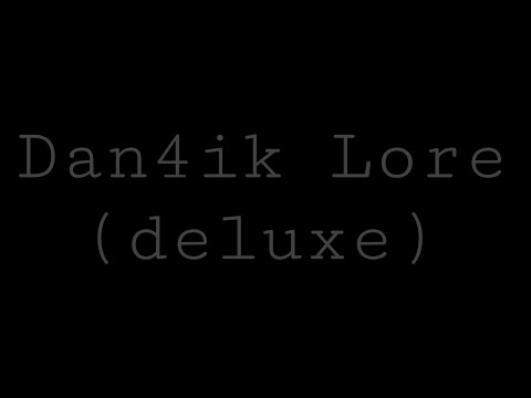 Видео: DAN4IK LORE (DELUXE) - Великая премьера (2024)