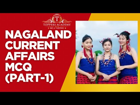 Видео: Текущие события в Нагаленде (MCQ) для NPSC и NSSB 2025 года (часть 1)