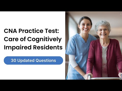 Видео: Практический тест CNA: Уход за людьми с когнитивными нарушениями. 30 обновлённых вопросов