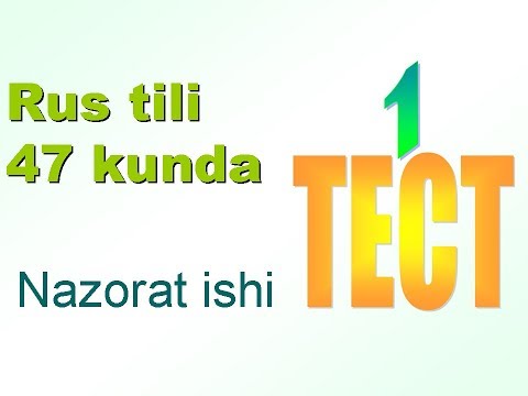 Видео: 1-nazorat ishi. TESTLAR. Rus tili 47 kun ichida. Rus tilini tez va oson. узбекча русча сузлашгич