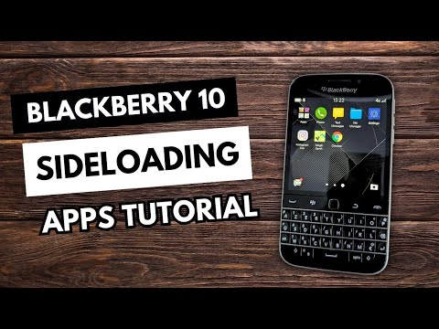 Видео: Как загружать сторонние приложения на устройство BlackBerry 10 | Учебное пособие по BlackBerry Cl...