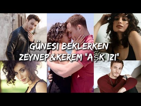 Видео: Günesi Beklerken/ "В ожидании солнца" ЗейКер / Керем&Зейнеп/ Kerem&Zeynep&Aksel&Melis