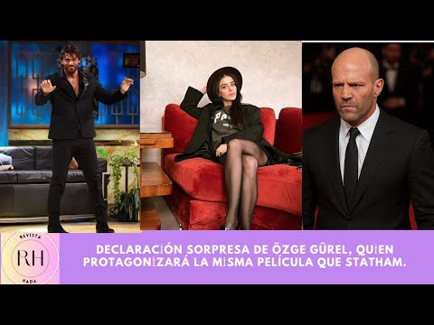 Видео: Неожиданное заявление от Озге Гюрел, которая снимется в одном фильме со Стэтхэмом.