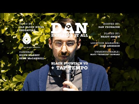 Видео: Дэн объясняет всё — Black Fountain V3 + Tap Tempo