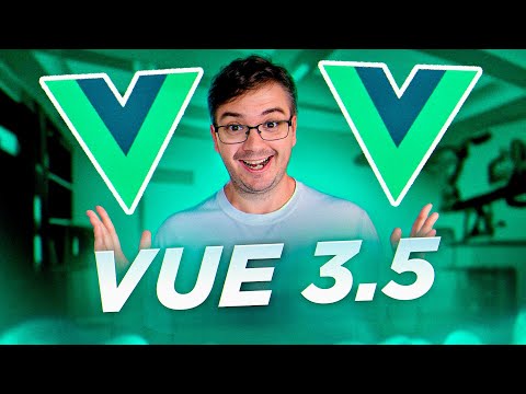 Видео: 5 больших изменений во Vue.js 3.5 за 12 минут!