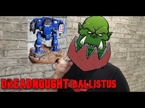 Видео: Как покрасить дредноут. How to paint dreadnought ballistus.