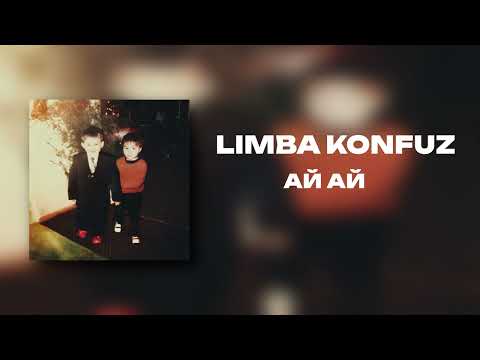 Видео: THE LIMBA, KONFUZ - Ай, Ай