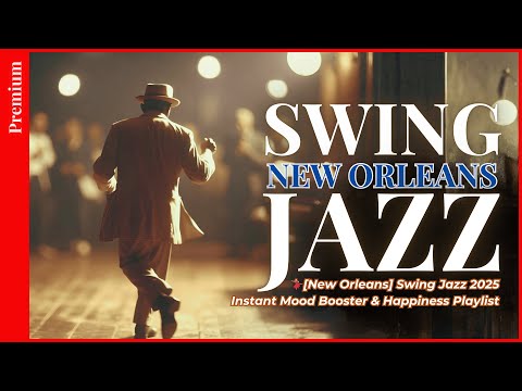 Видео: 💃🏽[Новый Орлеан] Свинг-джаз 2025: плейлист счастья — моментальный подъём настроения, инструментал