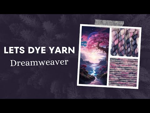 Видео: Подробный обзор пряжи ручного окрашивания — Dreamweaver