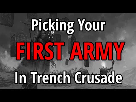 Видео: Какую армию ВАМ следует выбрать в Trench Crusade?