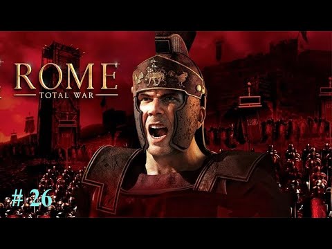 Видео: Rome Total War # 26 Теряю города