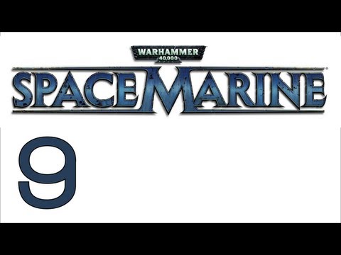 Видео: Прохождение Warhammer 40000: Space Marine (с живым комментом) Ч. 9