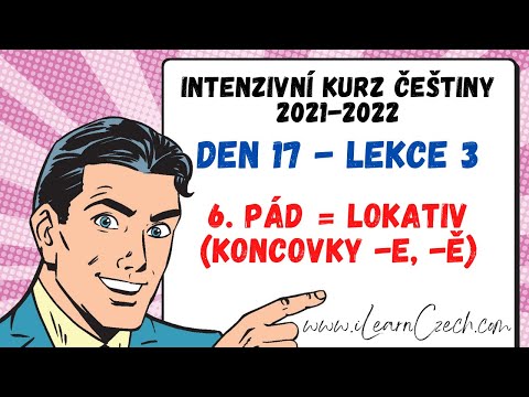 Видео: Курс чешского 17.3: Предложный падеж - окончания существительных (-e, -ě)