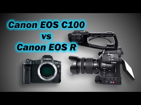 Видео: Обзор Canon EOS C100 против Canon EOS R