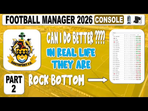 Видео: 🔴🔴 FOOTBALL MANAGER 2026 ⚽ КОНСОЛЬ ⚽ SOUTHPORT FC — САМОЕ ДНО В РЕАЛЬНОЙ ЖИЗНИ — МОГУ ЛИ Я СДЕЛАТ...
