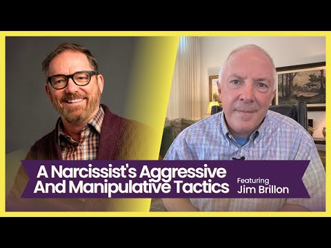 Видео: Агрессивные и манипулятивные приемы нарцисса с Джимом Брильоном