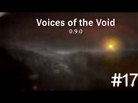 Видео: 📡 Voices of the Void 0.9.0 — Часть 17 [Без комментариев | 2K 60FPS]