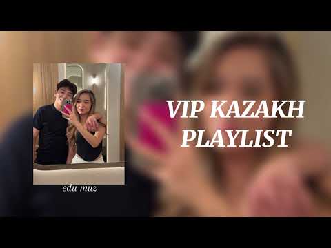Видео: VIP KAZAKH PLAYLIST 2025 | ВИП КАЗАХСКИЙ ПЛЕЙЛИСТ🎧
