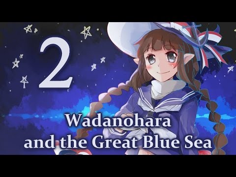 Видео: Прохождение Wadanohara and the Great Blue Sea #2 ["Радушный" прием]