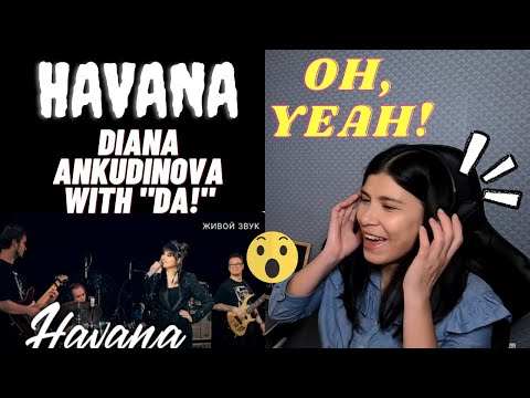 Видео: DIANA ANKUDINOVA - HAVANA - Диана Анкудинова -  Concert with the group "DA!"  l REACTION