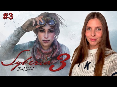 Видео: SYBERIA 3  прохождение | СИБИРЬ 3 PS5 | Часть 3