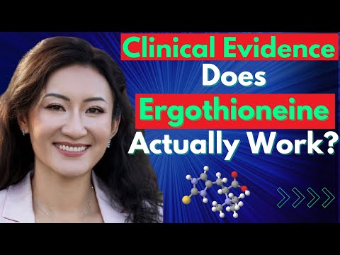 Видео: Клинические данные: действительно ли эрготионеин работает? | Доктор Линда Мэй-Чжан