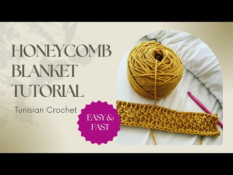 Видео: Урок по вязанию пледа в стиле «соты» в тунисском стиле — для начинающих