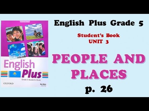 Видео: Ағылшын тілі 5 сынып 26 бет / English plus 5 grade page 26