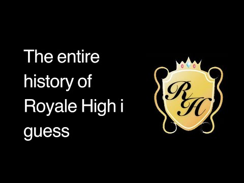 Видео: Вся история школы Royale High, я полагаю,