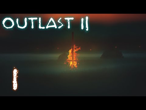 Видео: [Неделя Хоррора] День 1 - Outlast 2 (часть 1)