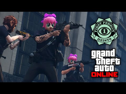 Видео: Мы прошли ОГРАБЛЕНИЯ от ПЕРВОГО ЛИЦА в GTA Online