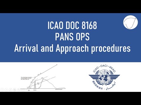 Видео: ICAO DOC 8168 (PANS OPS) СХЕМЫ ПРИБЫТИЯ И ЗАХОДА НА ПОСАДКУ