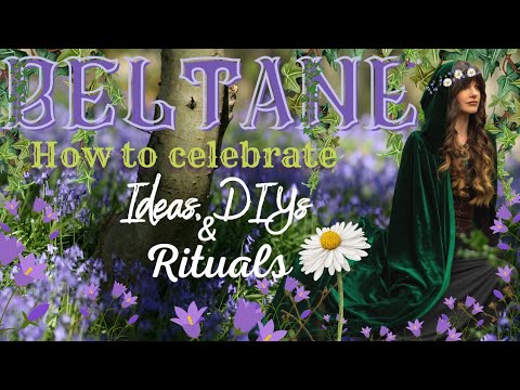 Видео: Белтейн | Как отпраздновать | Идеи, мастер-классы и ритуалы